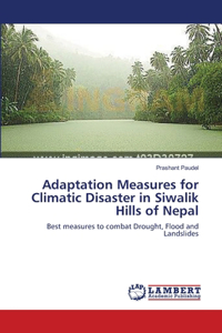 Adaptation Measures for Climatic Disaster in Siwalik Hills of Nepal