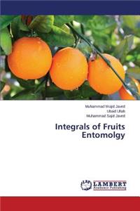 Integrals of Fruits Entomolgy