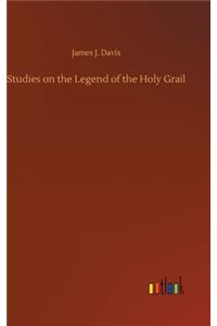 Studies on the Legend of the Holy Grail