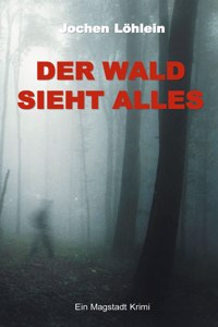 Wald sieht alles