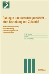 Ökologie und Interdisziplinarität — eine Beziehung mit Zukunft?