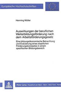 Auswirkungen der beruflichen Weiterbildungsfoerderung nach dem Arbeitsfoerderungsgesetz