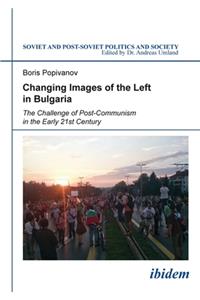 Changing Images of the Left in Bulgaria – An Old–and–New Divide?