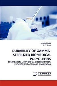 Durability of Gamma-Sterilized Biomedical Polyolefins