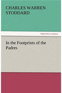 In the Footprints of the Padres