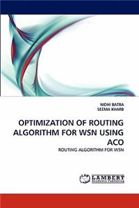 Optimization of Routing Algorithm for Wsn Using Aco