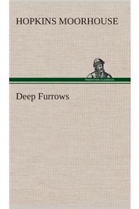 Deep Furrows