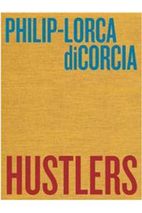 Philip-Lorca Dicorcia: Hustlers: Hustlers