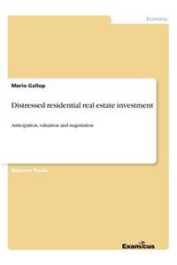 Distressed residential real estate investment