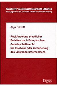 Ruckforderung Staatlicher Beihilfen Nach Dem Europaischen Gemeinschaftsrecht Bei Insolvenz Oder Verausserung Des Empfangerunternehmens