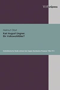 Karl August Lingner. Ein VolkswohltÃ¤ter?