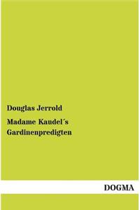 Madame Kaudels Gardinenpredigten
