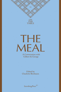 The Meal – A Conversation with Gilbert & George