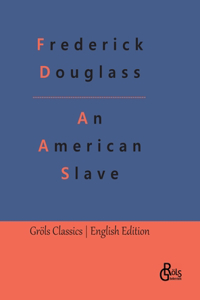 American Slave: The Narrative of the Life of Frederick Douglass