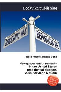 Newspaper Endorsements in the United States Presidential Election, 2008, for John McCain