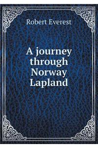 A Journey Through Norway Lapland