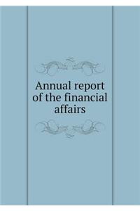 Annual report of the financial affairs