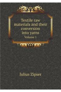 Textile raw materials and their conversion into yarns Volume 1