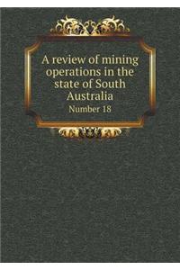 A Review of Mining Operations in the State of South Australia Number 18