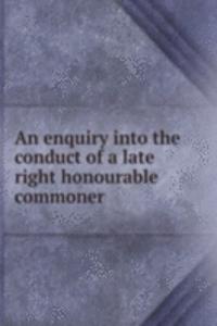 enquiry into the conduct of a late right honourable commoner