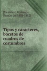 Tipos y caracteres, bocetos de cuadros de costumbres