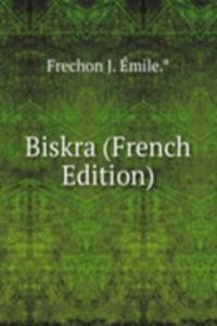 Biskra (French Edition)