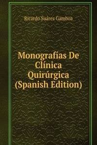 Monografias De Clinica Quirurgica (Spanish Edition)