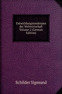 Entwicklungstendenzen der Weltwirtschaft Volume 2 (German Edition)