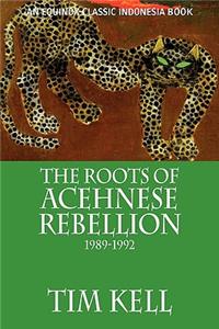The Roots of Acehnese Rebellion, 1989-1992