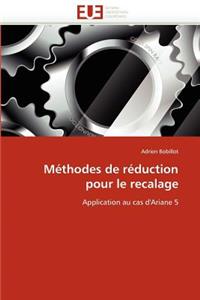 Méthodes de Réduction Pour Le Recalage