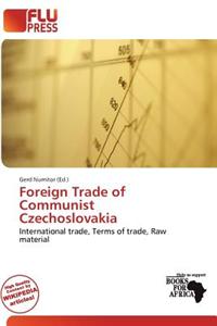 Foreign Trade of Communist Czechoslovakia