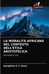 La Moralità Africana Nel Contesto Dell'etica Aristotelica
