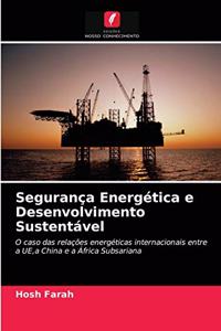 Segurança Energética e Desenvolvimento Sustentável