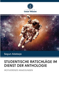 Studentische Ratschläge Im Dienst Der Anthologie