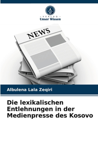 Die lexikalischen Entlehnungen in der Medienpresse des Kosovo