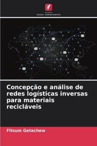 Concepção e análise de redes logísticas inversas para materiais recicláveis