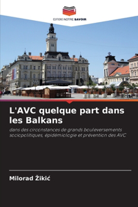 L'AVC quelque part dans les Balkans