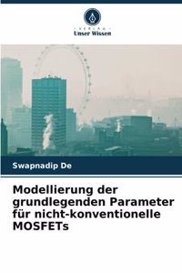 Modellierung der grundlegenden Parameter für nicht-konventionelle MOSFETs