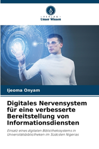 Digitales Nervensystem für eine verbesserte Bereitstellung von Informationsdiensten