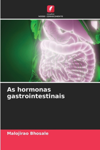 As hormonas gastrointestinais