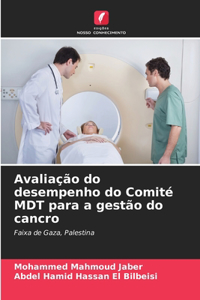 Avaliação do desempenho do Comité MDT para a gestão do cancro