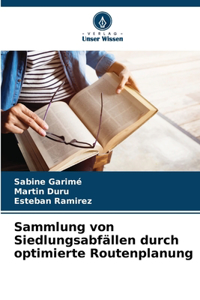Sammlung von Siedlungsabfällen durch optimierte Routenplanung