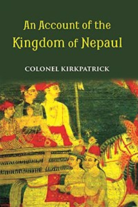 Account of the Kingdom of Nepaul