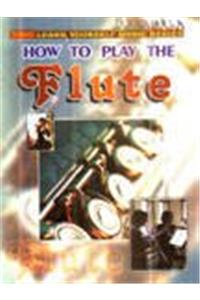 How To Play The Flute