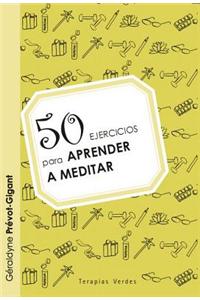 50 Ejercicios Para Aprender A Meditar