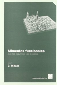 Alimentos funcionales, aspectos bioquimicos y de procesado (Spanish Edition)
