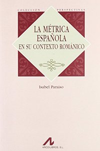 La Metrica Espa~nola En Su Contexto Romanico