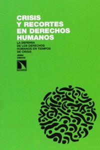 Crisis y recortes en derechos humanos: la defensa de los derechos humanos en tiempos de crisis
