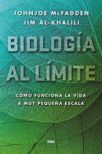 Biologia al limite.: Como funciona la vida a muy pequena escala