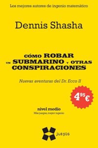 Como robar un submarino y otras conspiraciones (ne)